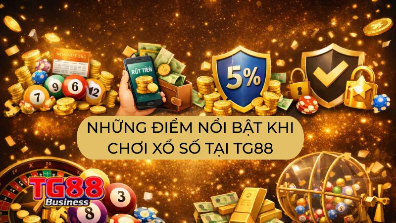 Chơi cá cược Xổ Số Tại TG88